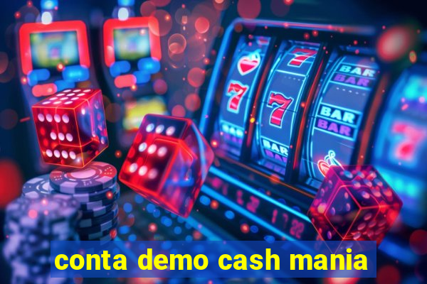 conta demo cash mania